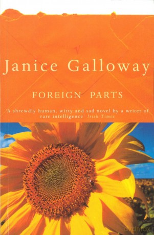 Foreign Parts - Janice Galloway [KSIĄŻKA]
