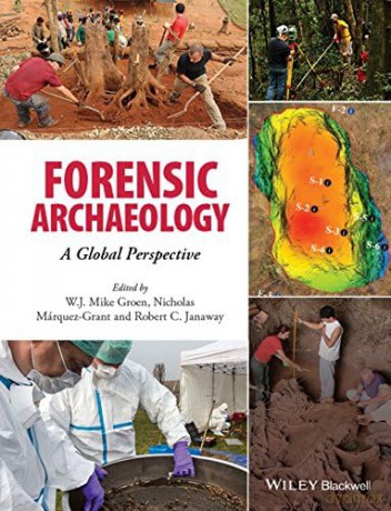 Forensic Archaeology: A Global Perspective - W. J. Mike Groen [KSIĄŻKA]