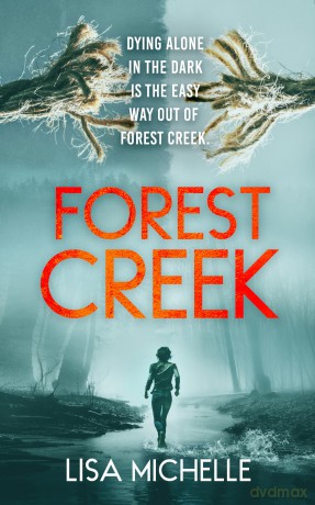 FOREST CREEK: An Unpredictable and Twisted Psychological Thriller: 3 (CALAVERAS CRIME) - Lisa Michelle [KSIĄŻKA]