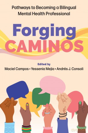 Forging Caminos: Pathways to Becoming a Bilingual Mental Health Professional - Maciel Campos [KSIĄŻKA]