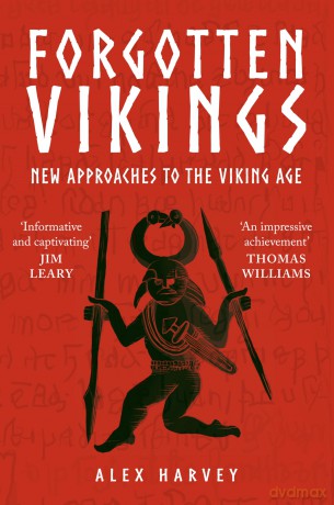 Forgotten Vikings: New Approaches to the Viking Age - Alex Harvey [KSIĄŻKA]