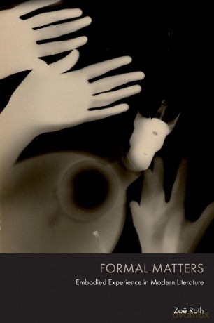 Formal Matters: Embodied Experience in Modern Literature - Zoe Roth [KSIĄŻKA]