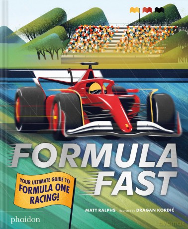 Formula Fast: Your Ultimate Guide to Formula One Racing! - Matt Ralphs [KSIĄŻKA]