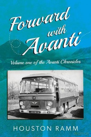 Forward with Avanti: Bus and coaches but mostly people! - Houston Ramm [KSIĄŻKA]
