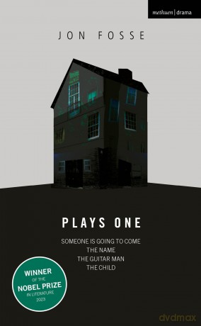 Fosse: Plays One: Someone is Going to Come Home; The Name; The Guitar Man; The Child (Oberon Modern Playwrights) - Jon Fosse [KSIĄŻKA]