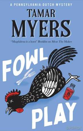 Fowl Play: 25 (A Pennsylvania-Dutch Mystery) - Tamar Myers [KSIĄŻKA]