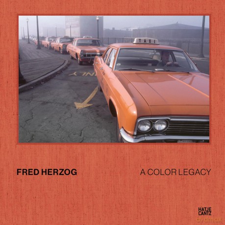 Fred Herzog: A Color Legacy - Hannah Reinhart [KSIĄŻKA]