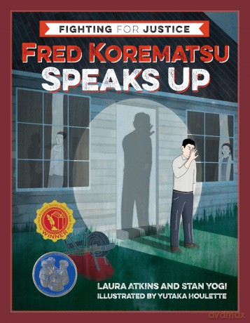 Fred Korematsu Speaks Up: 1 (Fighting for Justice, 1) - Laura Atkins [KSIĄŻKA]