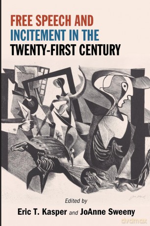 Free Speech and Incitement in the Twenty-First Century (SUNY series in American Constitutionalism) - Eric Kasper [KSIĄŻKA]