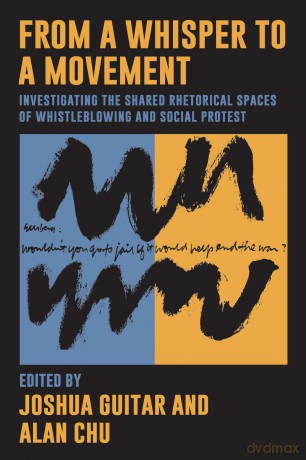 From a Whisper to a Movement: Investigating the Shared Rhetorical Spaces of Whistleblowing and Social Protest (SUNY series, Studies in Human Rights) - Joshua Guitar [KSIĄŻKA]