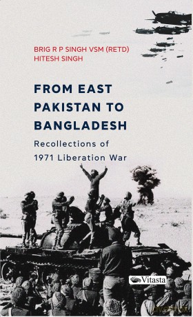From East Pakistan to Bangladesh:: Recollections of 1971 Liberation War - Hitesh Singh [KSIĄŻKA]