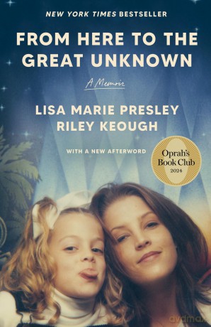 From Here to the Great Unknown: Oprah's Book Club: A Memoir - Lisa Marie Presley [KSIĄŻKA]