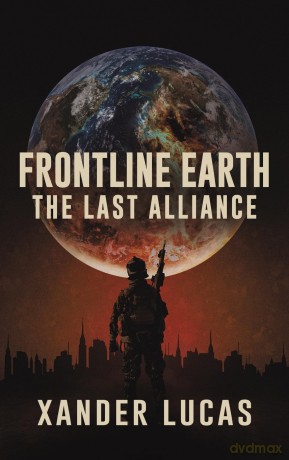 Frontline Earth: The Last Alliance - Xander Lucas [KSIĄŻKA]