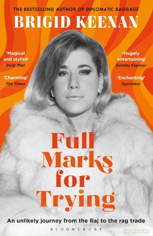 Full Marks for Trying: An unlikely journey from the Raj to the rag trade - Brigid Keenan [KSIĄŻKA]
