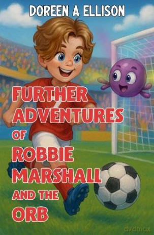 Further Adventures of Robbie Marshall and the Orb - Doreen Ann Ellison [KSIĄŻKA]