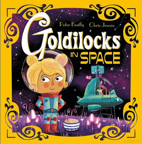 Futuristic Fairy Tales: Goldilocks in Space - Peter Bently [KSIĄŻKA]