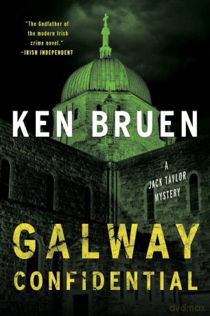Galway Confidential: A Jack Taylor Novel: 17 - Ken Bruen [KSIĄŻKA]