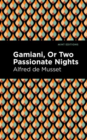 Gamiani Or Two Passionate Nights (Mint Editions (Reading Pleasure)) - Alfred De Musset [KSIĄŻKA]