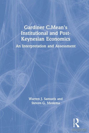 Gardiner C.Mean's Institutional and Post-Keynesian Economics: An Interpretation and Assessment (Chinese Studies on China) - Warren J. Samuels [KSIĄŻKA]