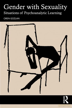 Gender with Sexuality: Situations of Psychoanalytic Learning - Oren Gozlan [KSIĄŻKA]