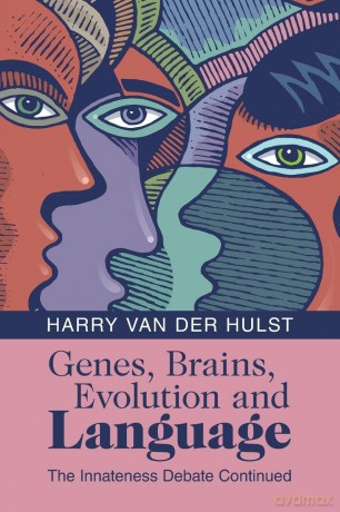 Genes, Brains, Evolution and Language: The Innateness Debate Continued - Harry van der Hulst [KSIĄŻKA]