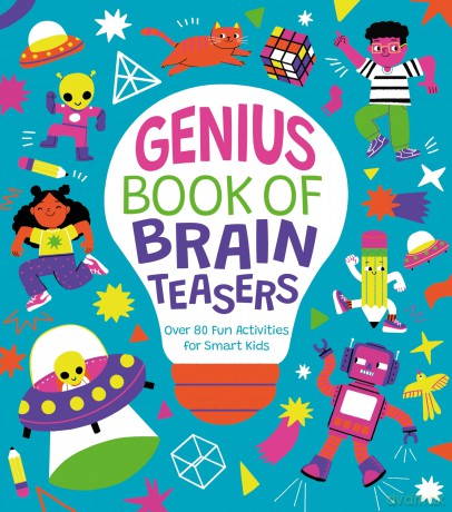Genius Book of Brain Teasers: Over 80 Fun Activities for Smart Kids - Lisa Regan [KSIĄŻKA]