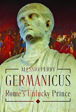 Germanicus, Rome's Unlucky Prince - Alessio Perry [KSIĄŻKA]