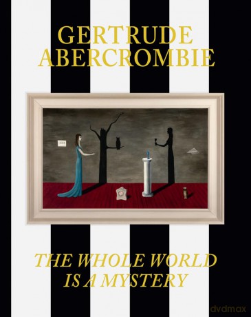 Gertrude Abercrombie: The Whole World Is a Mystery - Eric Crosby [KSIĄŻKA]