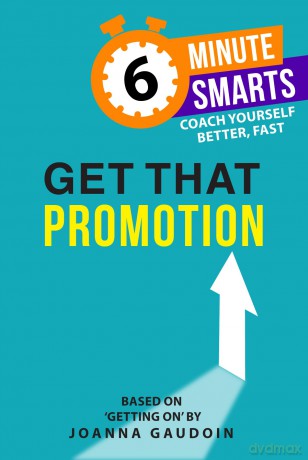 Get That Promotion (6-Minute Smarts) - Joanna Gaudoin [KSIĄŻKA]