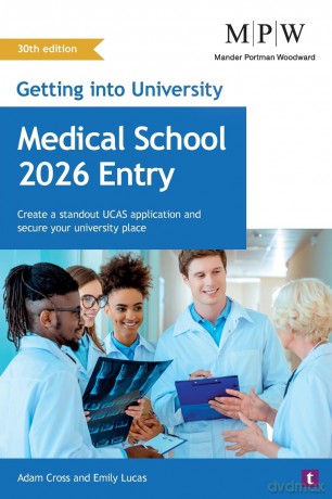 Getting into University: Medical School 2026 Entry: Create a Standout UCAS Application and Secure Your University Place - Adam Cross [KSIĄŻKA]