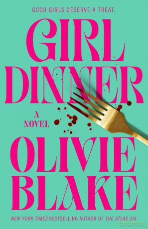 Girl Dinner: A Novel - Olivie Blake [KSIĄŻKA]