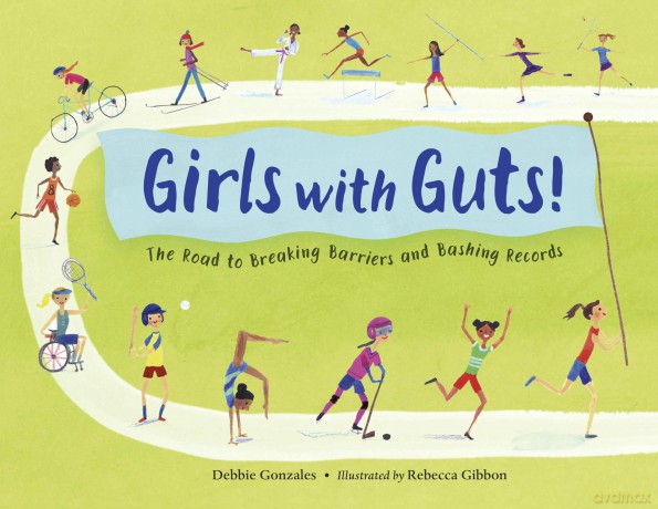 Girls with Guts!: The Road to Breaking Barriers and Bashing Records - Debbie Gonzales [KSIĄŻKA]