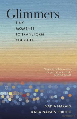 Glimmers: tiny moments to transform your life - Nadia Narain [KSIĄŻKA]