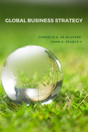 Global Business Strategy - Cornelis A. de Kluyver &amp [KSIĄŻKA]