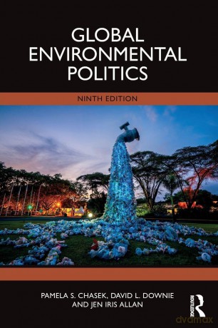 Global Environmental Politics - Pamela S. Chasek [KSIĄŻKA]