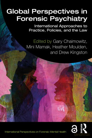Global Perspectives in Forensic Psychiatry: International Approaches to Practice, Policies, and the Law (International Perspectives on Forensic Mental Health) - Gary Chaimowitz [KSIĄŻKA]