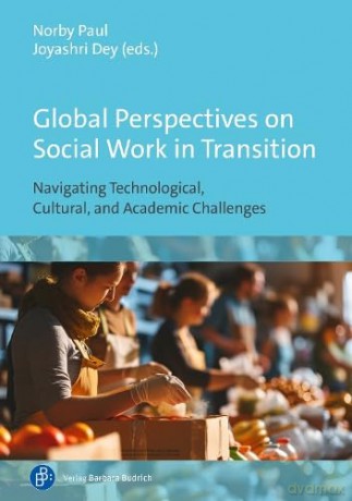 Global Perspectives on Social Work in Transition: Navigating Technological, Cultural, and Academic Challenges - Prof. Dr. Norby Paul [KSIĄŻKA]