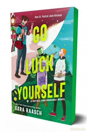 Go Luck Yourself: A Royals and Romance Novel: 2 - Sara Raasch [KSIĄŻKA]