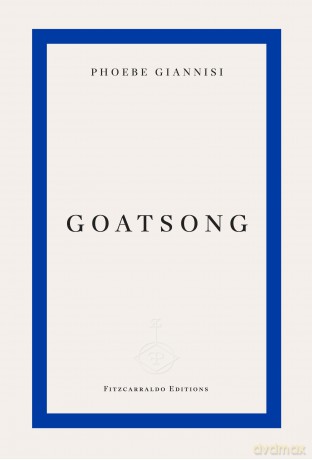 Goatsong: by Phoebe Giannisi - Phoebe Giannisi [KSIĄŻKA]