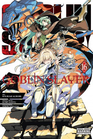 Goblin Slayer, Vol. 16 (manga): Volume 16 (Goblin Slayer (Manga)) - Bianca Pistillo [KOMIKS]