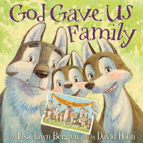 God Gave Us Family: A Picture Book - Lisa Tawn Bergren [KSIĄŻKA]