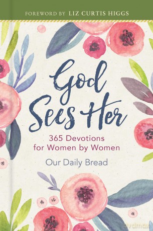God Sees Her: 365 Devotions for Women by Women - Our Daily Bread [KSIĄŻKA]
