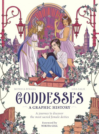 Goddesses: A Graphic History: A journey to discover the most sacred female deities (Graphic MBS) - Monica Foggia [KSIĄŻKA]