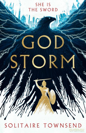 Godstorm: The Most High Octane and Original Fantasy Debut of 2026, where Red Rising meets Circe - Solitaire Townsend [KSIĄŻKA]