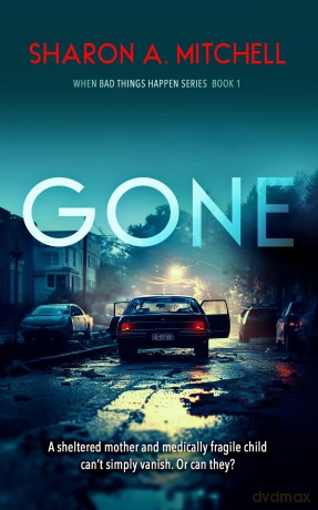 Gone: 1 (When Bad Things Happen) - Sharon A. Mitchell [KSIĄŻKA]