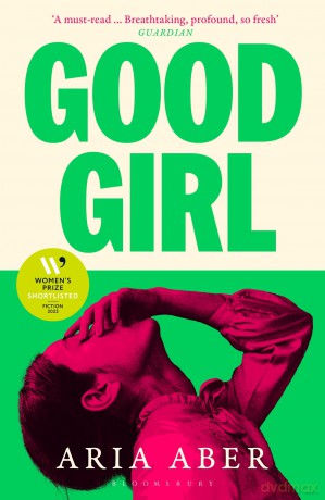 Good Girl: Shortlisted for the Women's Prize for Fiction 2025 - Aria Aber [KSIĄŻKA]
