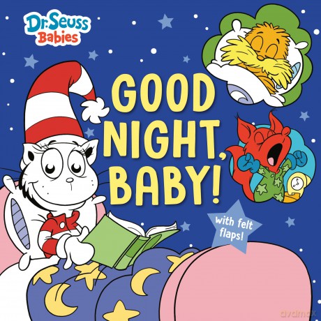 Good Night, Baby! with Dr. Seuss Babies: An Interactive Bedtime Book with Felt Flaps Featuring Baby Cat in the Hat, Baby Lorax, Baby Fox in Socks, and More! (Dr. Seuss Babies Board Books) - Random House [KSIĄŻKA]