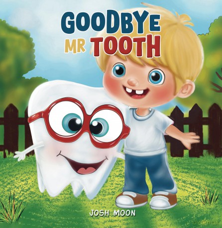 Goodbye Mr Tooth - Josh Moon [KSIĄŻKA]