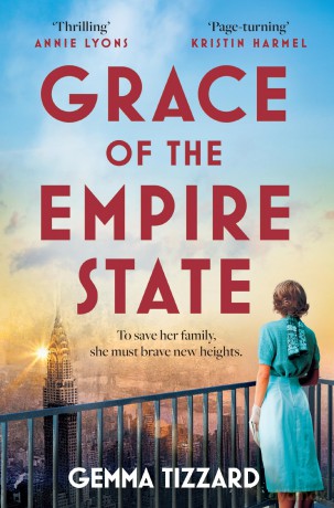 Grace of the Empire State: A breathtaking historical novel of courage, love and sacrifice in 1930s New York - Gemma Tizzard [KSIĄŻKA]