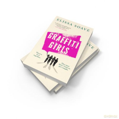 Graffiti Girls: The captivating, powerful and unforgettable literary novel of feminist rage for 2026 - Elissa Soave [KSIĄŻKA]